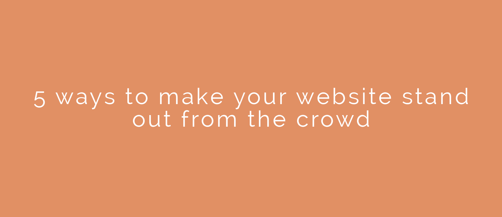website stand out from the crowd